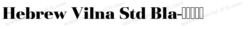 Hebrew Vilna Std Bla字体转换